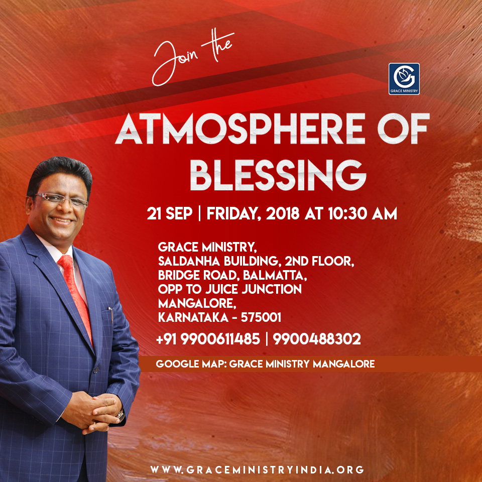 Join the Atmosphere of Blessing Prayer of Bro Andrew Richard at Prayer Center of Grace Ministry in Balmatta in Mangalore on Sep 21, 2018, at 10:30 AM. Come and be Blessed.